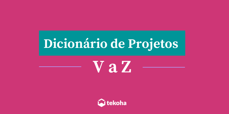 Dicionário de projetos V a Z